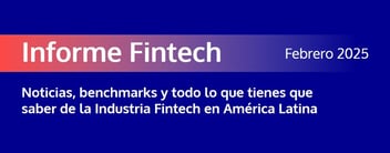 Informe Fintech Febrero